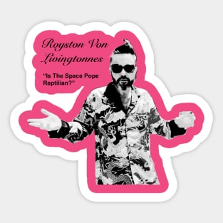 The Gentlemen Of Leisure. Royston! Sticker